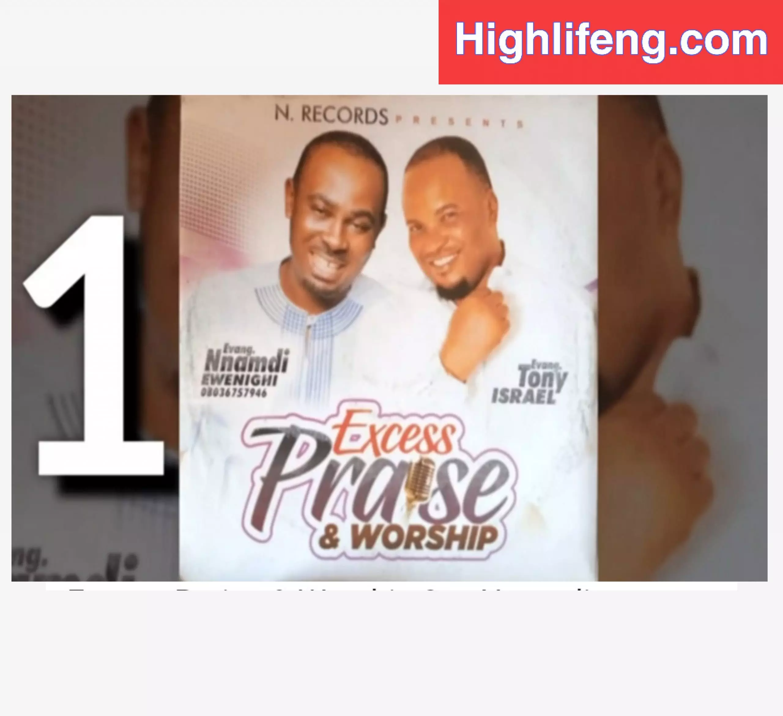 Evangelist Nnamdi Ewenighi & Tony Israel - Excess Praise & Worship (Part 1 & 2)