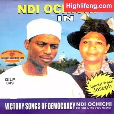 Obi Igwe And the Good Friends – Ndi Ochichi