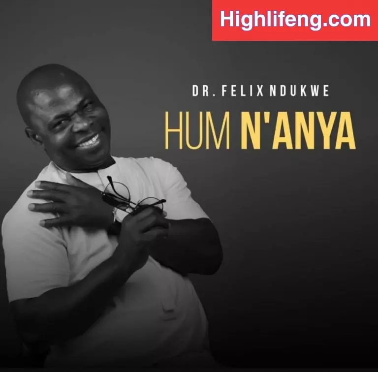 Dr. Felix Ndukwe – Otu Osiri Masi Chineke