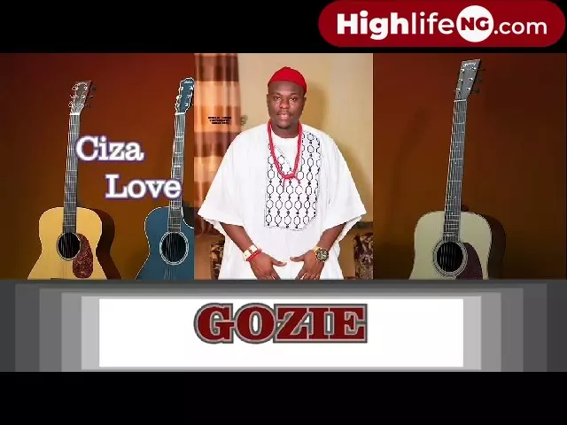 Ciza Love Nwa Osadebe - Gozie