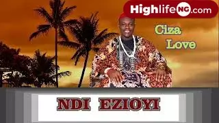 Ciza Love Nwa Osadebe - Ndi Ezioyi