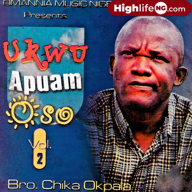 Chika Okpala – Ozi Nziri Eze Jesus