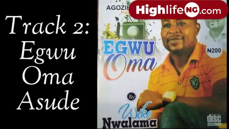 Wike Nwalama – Egwu Oma Asude