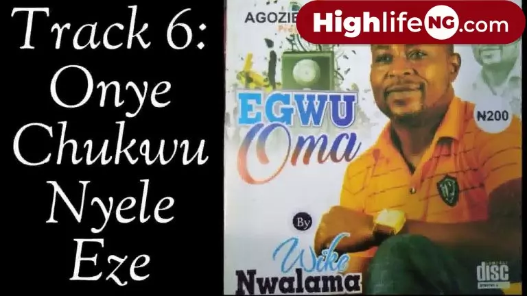 Wike Nwalama – Onye Chukwu Nyere Eze