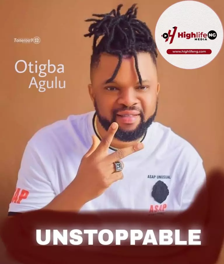 Otigba Agulu – Unstoppable