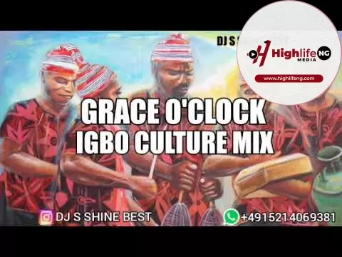 Dj S Shine – Grace O’Clock Best Igbo Culture Mix 2022