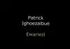 Patrick Ighoezaigbue - Ewariezi