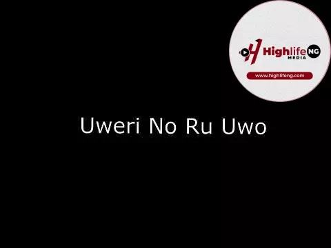 Patrick Ighoezaigbue - Uweri No Ru Uwo