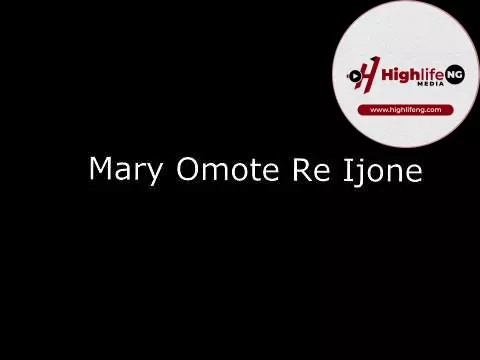 Patrick Ighoezaigbue - Mary Omote Re Ijone