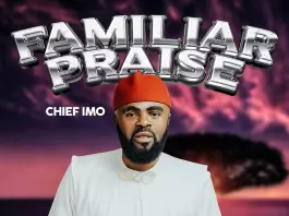 Chief Imo - Familiar Praise