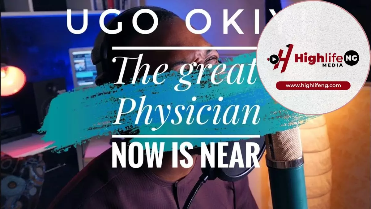 Bro. Ugo Okiyi - The Great Physician Now Is Near