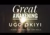 Bro. Ugo Okiyi - Great Awakening