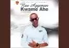 Naa Agyeman - Kwame Ahe
