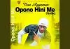 Naa Agyeman - Opono Hini Me (Traffic)
