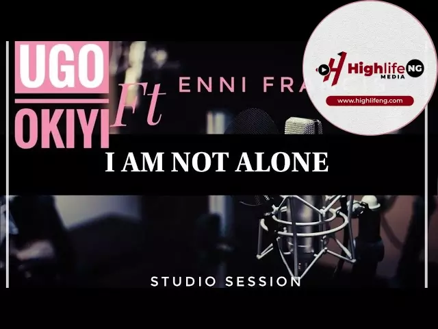 Bro. Ugo Okiyi ft. Enni Francis - I Am Not Alone