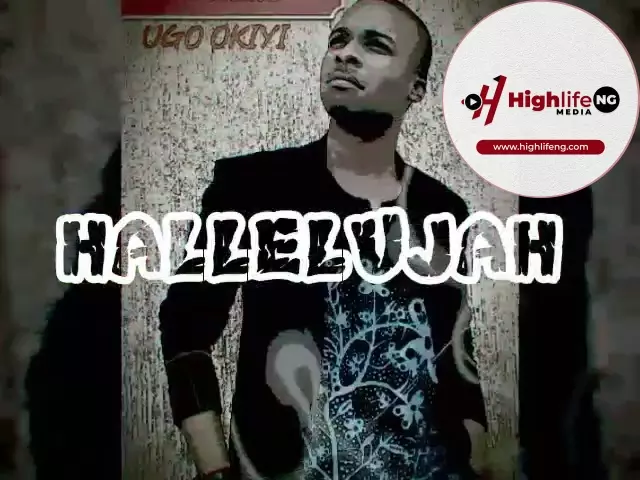 Bro. Ugo Okiyi - Hallelujah