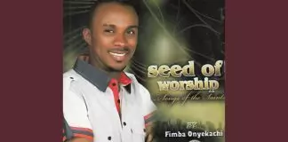 Fimba Onyekachi - Seed Of Worship