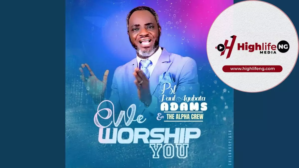 Paul Agubata - We Worship You