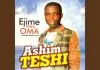 Ejime Nwaoma - Ashim Teshi