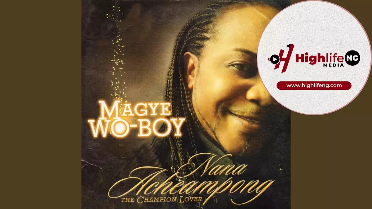 Nana Acheampong - Magye Wo Boy