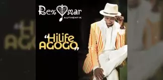 Rex Omar - Hilife Agogo