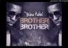 Bisa Kdei - Brother Brother