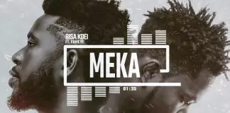 Bisa Kdei ft. Fameye - Meka