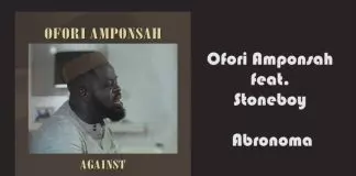 Ofri Amponsah ft Stoneboy - Abronoma