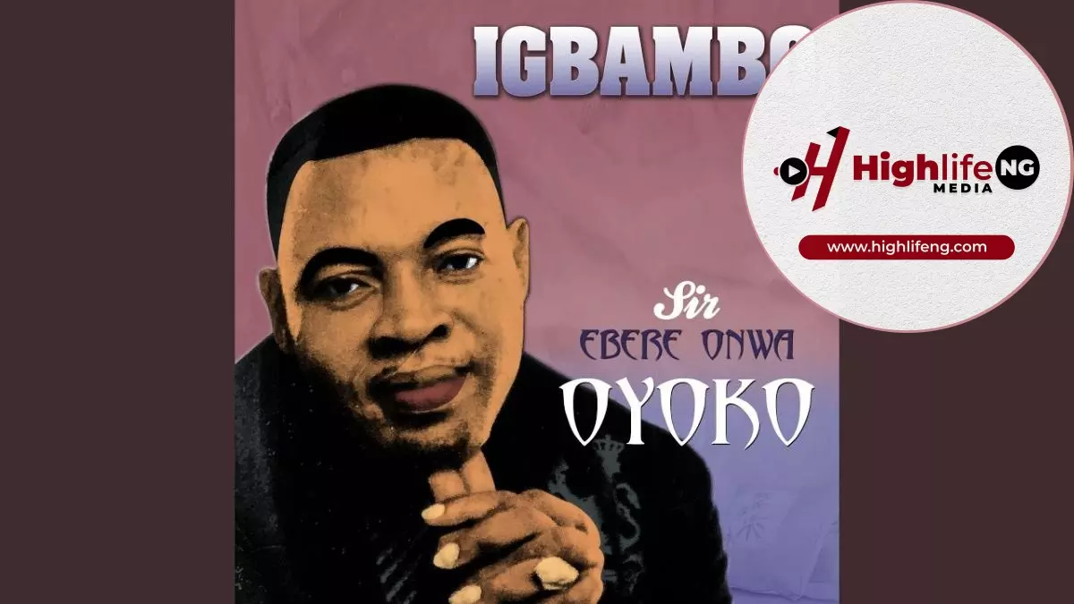 Sir. Ebere Onwa Oyoko - Onwa Special