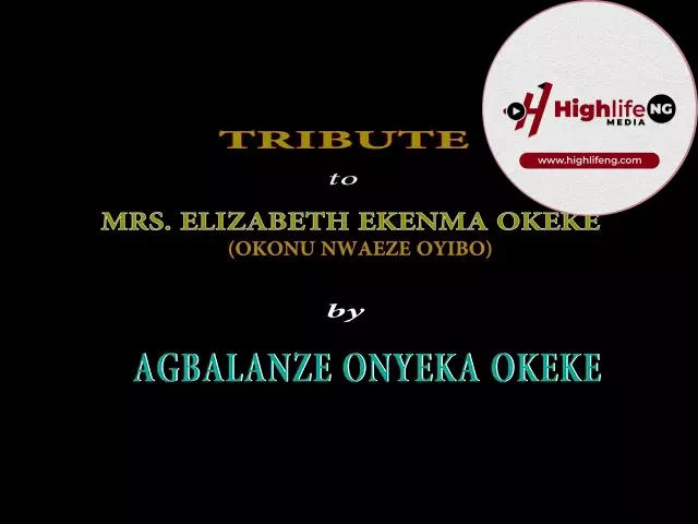 Agbalanze Onyeka Okeke - Tribute To Okonu Nwaeze Oyibo