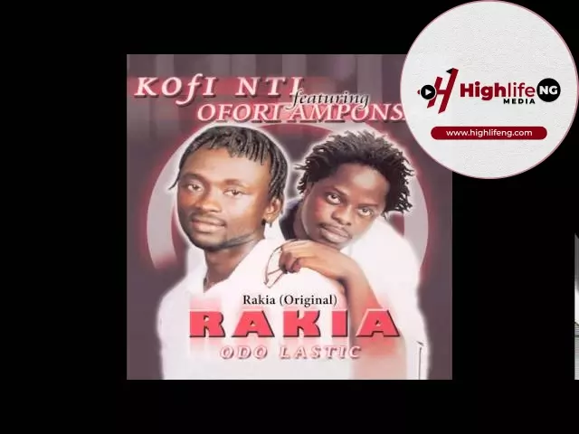 Ofori Amponsah ft. Kofi Nti - Rakia