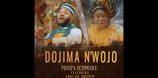 Prospa Ochimana ft. Abigail Omonu - Dojima N'wojo