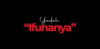 Yadah - Ifunanya