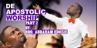 Bro. Abraham Edozie - Apostolic Worship
