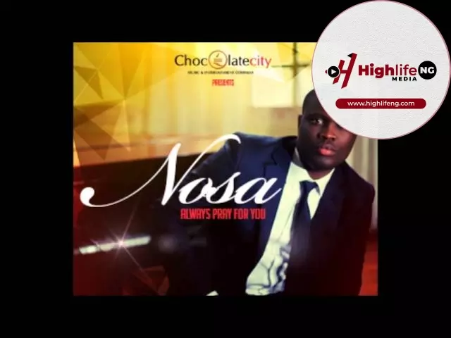 Nosa - Always Pray For You
