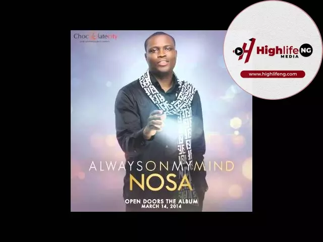 Nosa - Always On My Mind