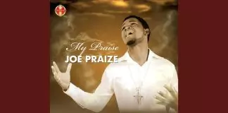 Joe Praize - What A Mighty God