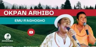 Okpan Arhibo - Emu R'aghogho