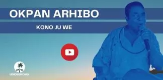 Okpan Arhibo - Kono Ju We