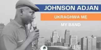 Johnson Adjan - Ukraghwa Me