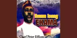 Chief Peter Effiom - Yak Eyen Atua Eka
