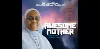 Sr. Angela Oluchi Kela - Awesome Mother