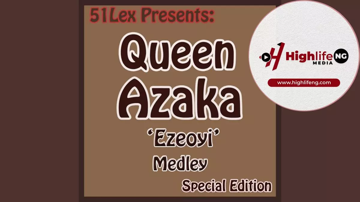 Queen Azaka - Ezeoyi Medley