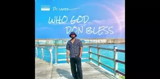 Pc Lapez - Who God Don Bless