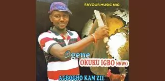 Ogene Okuku Igbo Nkwo  - Agbogho Kam Zie Gi Ozi