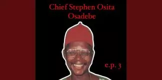Chief Stephen Osita Osadebe - Okugbalu Afia Onitsha