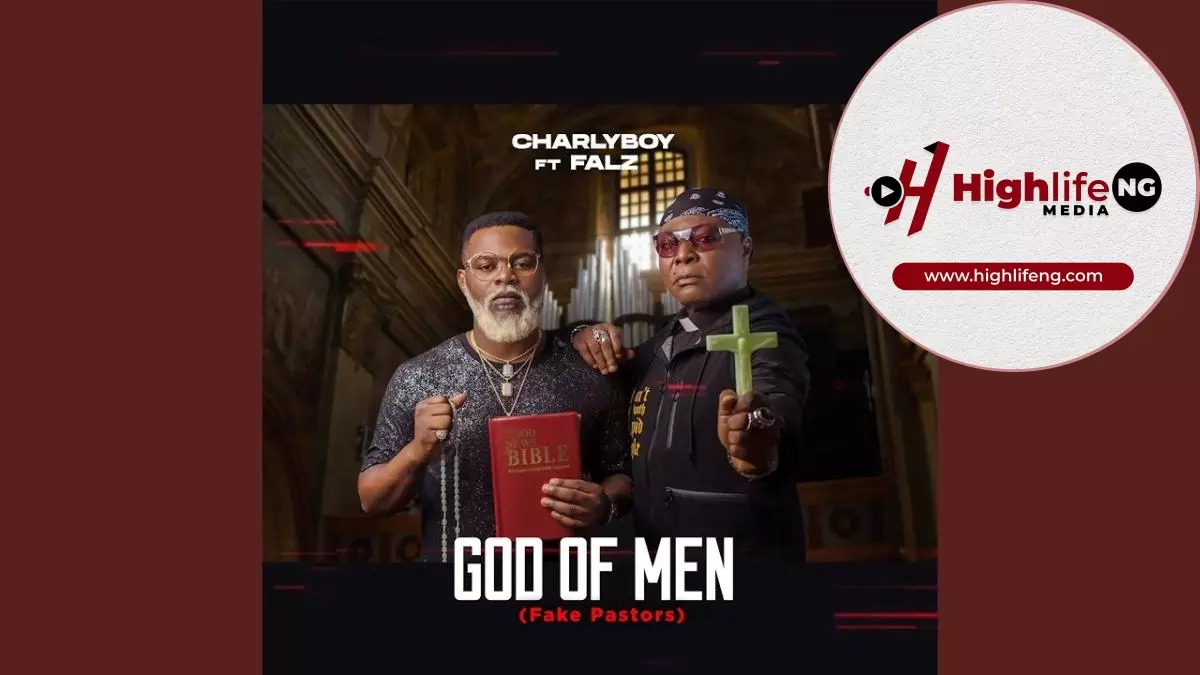 Charly Boy Falz - God Of Men