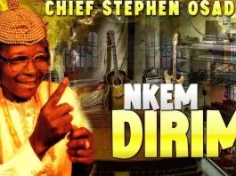 Chief Stephen Osita Osadebe - Nkem Dirim