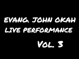 Evang. John Okah - Live performance (Vol 2)