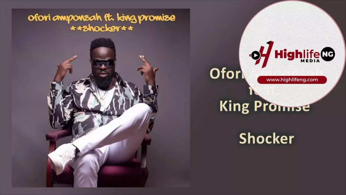 Ofori Amponsah ft. King Promise - Shocker